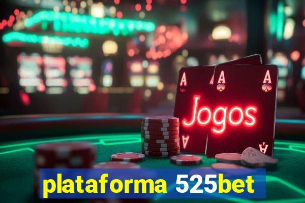 plataforma 525bet